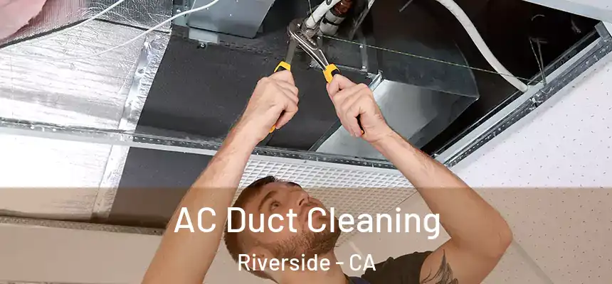  AC Duct Cleaning Riverside - CA