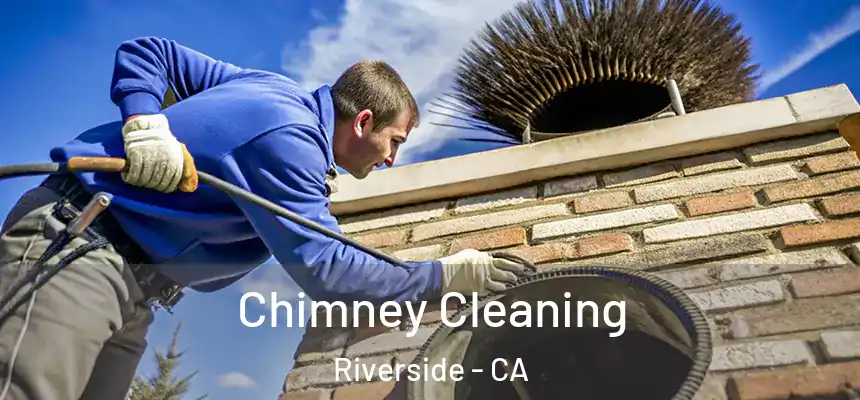 Chimney Cleaning Riverside - CA