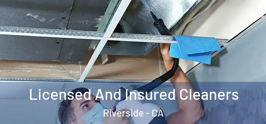 Licensed And Insured Cleaners Riverside - CA
